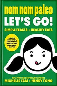 Nom Nom Paleo Let s Go by Michelle Tam EPUB