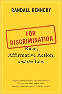 For Discrimination Race Affirmative Action and the Law by Randall Kennedy EPUB