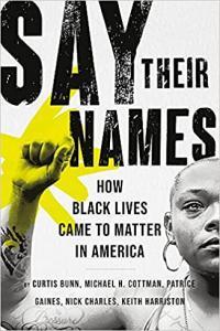 Say Their Names How Black Lives Came to Matter in America by Curtis Bunn EPUB