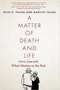 A Matter of Death and Life Love Loss and What Matters in the End by Marilyn Yalom EPUB