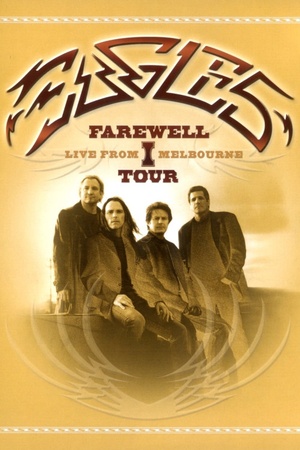 Eagles: The Farewell 1 Tour - Live from Melbourne 2005 1080p bluray YTS