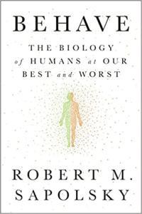 Behave The Biology of Humans at Our Best and Worst by Robert Sapolsky EPUB