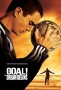 Goal The Dream Begins 2005 DXO DvDrip aXXo