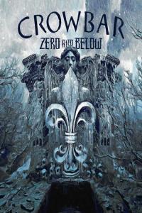 Crowbar Zero And Below 2022 24 Bit Hi Res FLAC PMEDIA