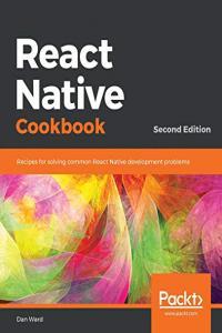 React Native Cookbook 2nd Edition BookRAR