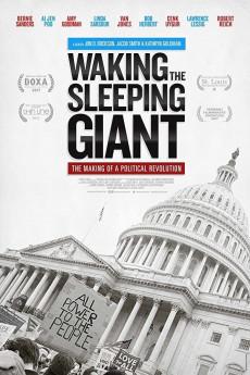 Waking the Sleeping Giant: The Making of a Political Revolution 2017 720p bluray YTS