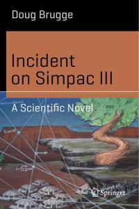 Incident on Simpac III A Scientific Novel by Doug Brugge EPUB