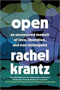 Open An Uncensored Memoir of Love Liberation and Non Monogamy by Rachel Krantz EPUB