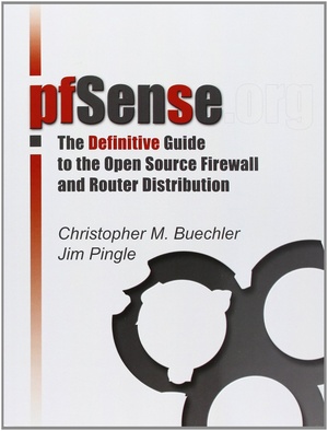 pfSense The Definitive Guide Christopher M Buechler Jim Pingle Michael W Lucas