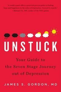 Unstuck Seven Stage Journey out of Depression by James S Gordon EPUB