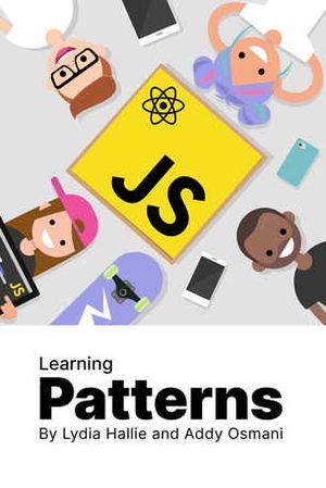 Learning Patterns Patterns for building powerful web apps with vanilla JavaScript and React 2022 Update