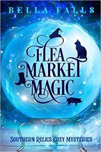 Flea Market Magic by Bella Falls EPUB