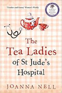 The Tea Ladies of St Jude s Hospital by Joanna Nell EPUB