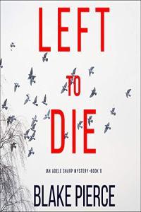 Blake Pierce Adele Sharp 01 Left to Die