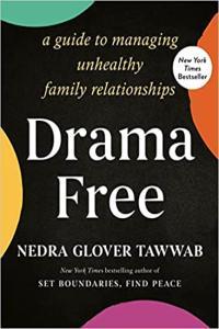 Drama Free A Guide to Managing Unhealthy Family Relationships by Nedra Glover Tawwab EPUB