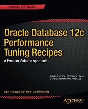 Oracle Database 12c Performance Tuning Recipes A Problem Solution Approach PDF