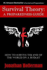 Survival Theory A Preparedness Guide by Jonathan Hollerman EPUB