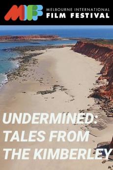Undermined - Tales from the Kimberley 2018 720p web YTS
