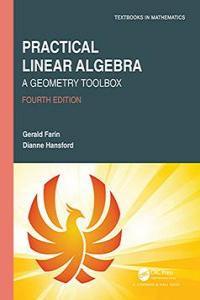 Practical Linear Algebra A Geometry Toolbox Textbooks in Mathematics 4th Edition FreeC