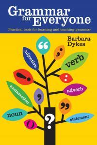 Grammar for Everyone Practical Tools for Learning and Teaching Grammar