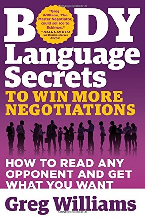 Body Language Secrets to Win More Negotiations How to Read Any Opponent and Get What You Want 2016 Epub Gooner