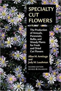 Specialty Cut Flowers by Allan M Armitage PDF