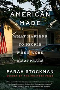 American Made What Happens to People When Work Disappears by Farah Stockman EPUB