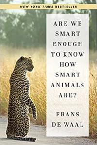 Are We Smart Enough to Know How Smart Animals Are by Frans de Waal EPUB