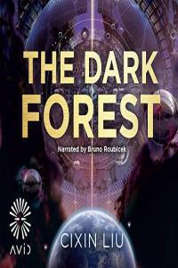 The Dark Forest The Three Body Problem Book 2 Cixin Liu 2016 Sci Fi Audiobook miok
