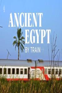 Ch4 Ancient Egypt by Train with Alice Roberts 1080p HDTV x265 AAC MVGroup org mkv
