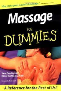 Massage and Baby Massage For Dummies Steve Capellini Michel Van Welden Joanne Bagshaw Ilene Fox