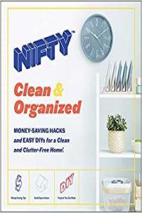 NIFTY Clean and Organized Money Saving Hacks by Nifty EPUB