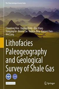 Lithofacies Paleogeography and Geological Survey of Shale Gas DevCourseWeb