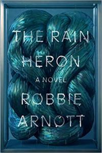 The Rain Heron by Robbie Arnott EPUB