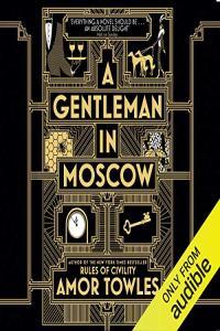 A Gentleman in Moscow Amor Towles 2018 Historical Fiction Audiobook miok