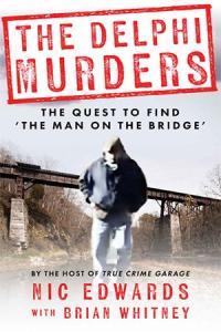 The Delphi Murders The Quest to Find The Man on the Bridge DevCourseWeb