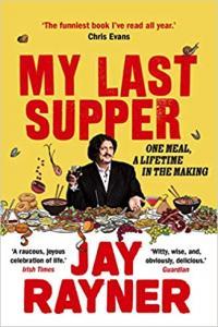 My Last Supper One Meal a Lifetime in the Making by Jay Rayner EPUB