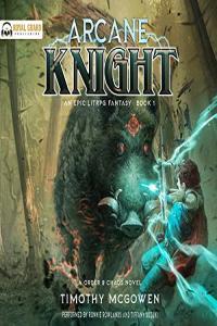 Timothy McGowen Order Chaos 01 Arcane Knight