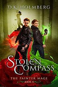 Stolen Compass by D K Holmberg The Painter Mage Book 4