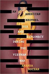 An American Brothel Sex and Diplomacy during the Vietnam War by Amanda Boczar EPUB