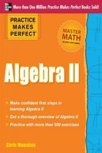 Practice Makes Perfect Algebra II by Christopher Monahan FreeCourseWeb