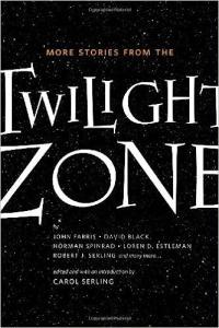 More Stories from the Twilight Zone by Carol Serling Editor