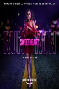 Rob Run Sweetheart Run Amazon Original Motion Picture Soundtrack 2023 Mp3 320kbps PMEDIA