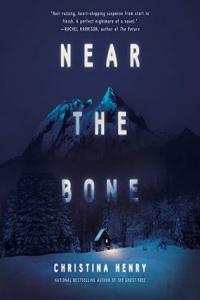 Near the Bone Christina Henry