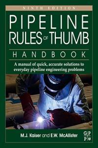 Pipeline Rules of Thumb Handbook A Manual of Quick Accurate Solutions to Everyday Pipeline Engine