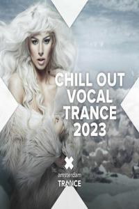 Various Artists Chill Out Vocal Trance 2023 2023 Mp3 320kbps PMEDIA