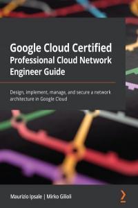 Google Cloud Certified Professional Cloud Network Engineer Guide BookRAR
