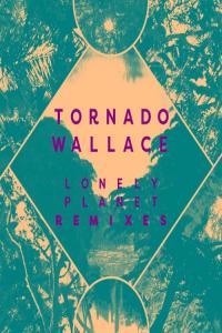 electronic 2018 Tornado Wallace Lonely Planet Remixes EP FLAC DarkAngie
