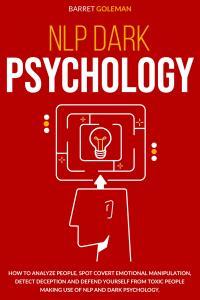 NLP Dark Psychology How to Analyze People Spot Covert Emotional Manipulation Detect Deception