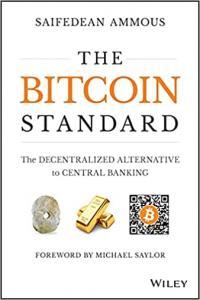 The Bitcoin Standard The Decentralized Alternative to Central Banking by Saifedean Ammous EPUB